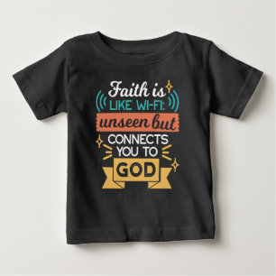 Faith Is Like WiFi Funny Christian Quote Art Baby T-Shirt