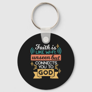 Faith Is Like WiFi Funny Christian Quote Art Keychain