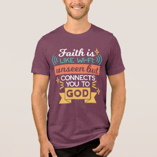 Faith Is Like WiFi Funny Christian Quote Art Tri-Blend Shirt