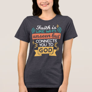 Faith Is Like WiFi Funny Christian Quote Art Tri-Blend Shirt