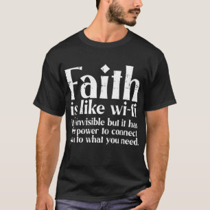 Faith Is Like Wifi God Jesus Religious Christian M T-Shirt