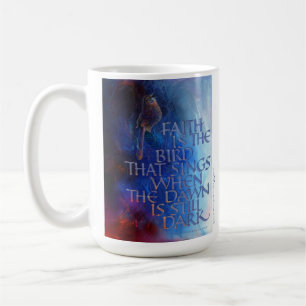 "Faith Is the Bird that Sings...", Mug