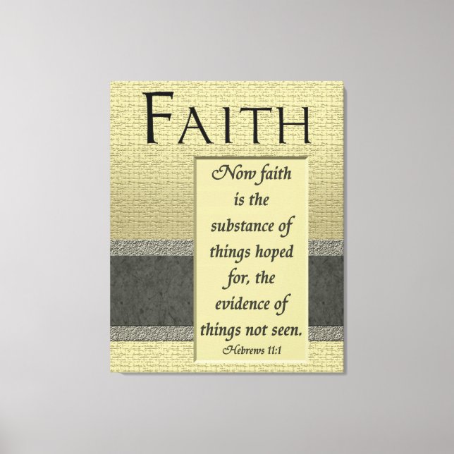 Faith Is the Substance Wrapped Canvas (Front)