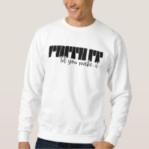 Faith It 'Til You Make It Men's Basic Sweatshirt
