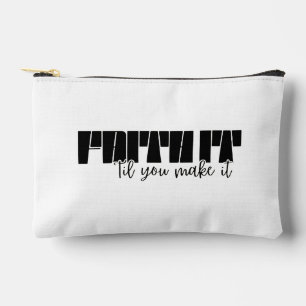 Faith It 'Til You Make It" Print Cut Sew Small Accessory Pouch