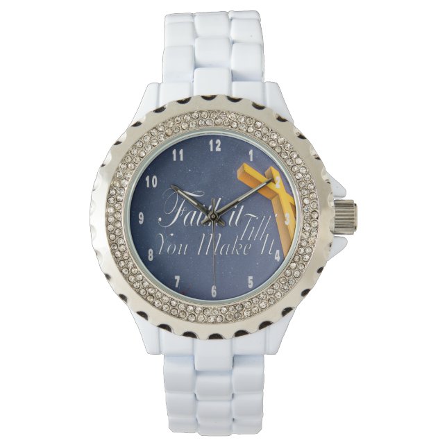 Faith it till you make it Christian saying   Watch (Front)