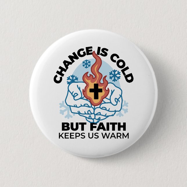 Faith Keeps Us Warm -  Uplifting Winter Artwork 2 Inch Round Button (Front)