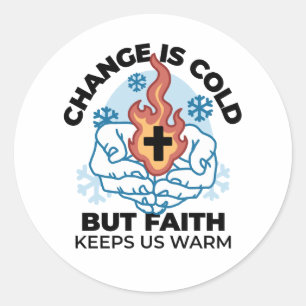 Faith Keeps Us Warm -  Uplifting Winter Artwork Classic Round Sticker