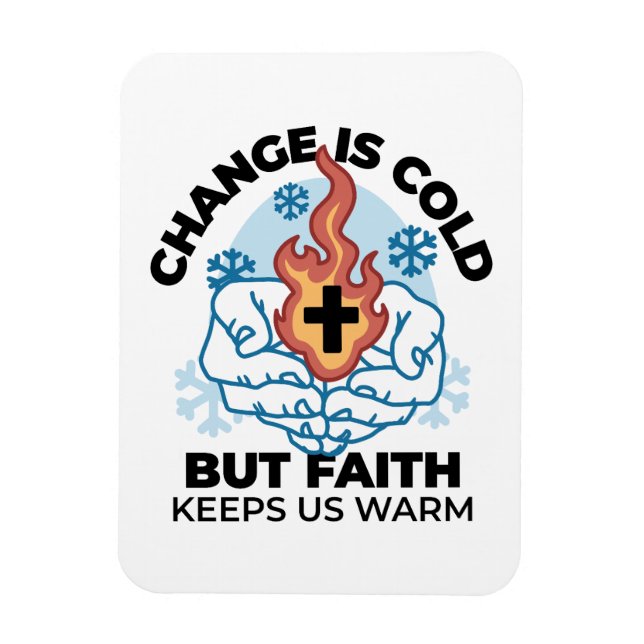Faith Keeps Us Warm -  Uplifting Winter Artwork Magnet (Vertical)