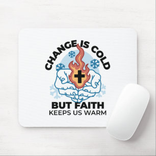 Faith Keeps Us Warm -  Uplifting Winter Artwork Mouse Pad