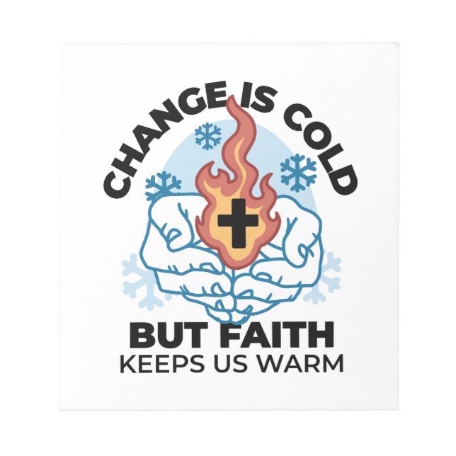 Faith Keeps Us Warm -  Uplifting Winter Artwork Notepad (Front)
