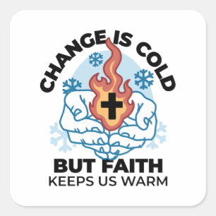 Faith Keeps Us Warm -  Uplifting Winter Artwork Square Sticker