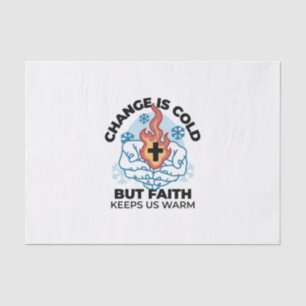 Faith Keeps Us Warm -  Uplifting Winter Artwork Tissue Paper