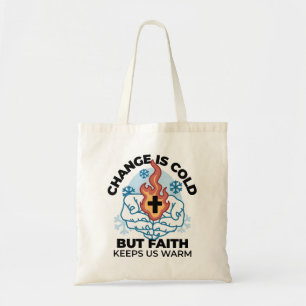 Faith Keeps Us Warm -  Uplifting Winter Artwork Tote Bag