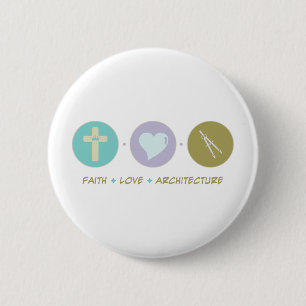 Faith Love Architecture 2 Inch Round Button