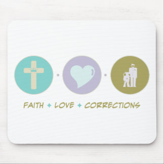 Faith Love Corrections Mouse Pad