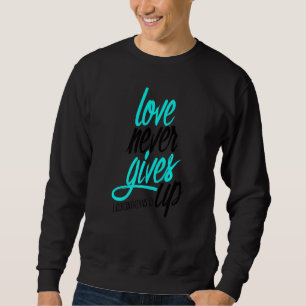 Faith Love God Lord Hope Jesus Religion Christ Chr Sweatshirt