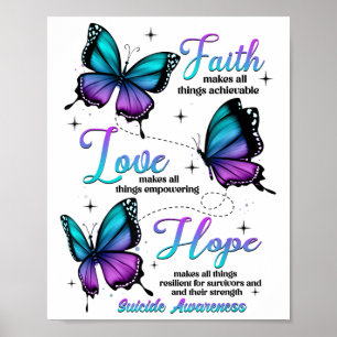 Faith Love Hope Butterfly Suicide Awareness  Poster