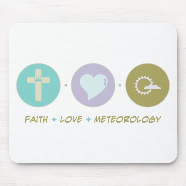 Faith Love Meteorology Mouse Pad (Front)