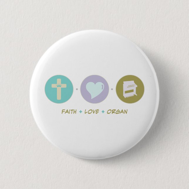 Faith Love Organ 2 Inch Round Button (Front)