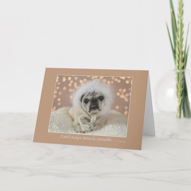 Faith Makes Miracles Possible  Pug Holiday Card (Front)