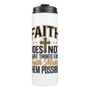Faith Makes Them Possible Christian Typography Des Thermal Tumbler