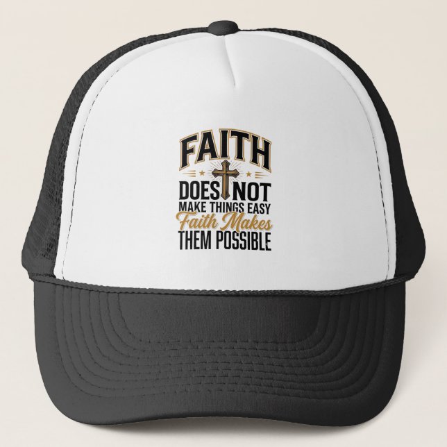 Faith Makes Them Possible Christian Typography Des Trucker Hat (Front)