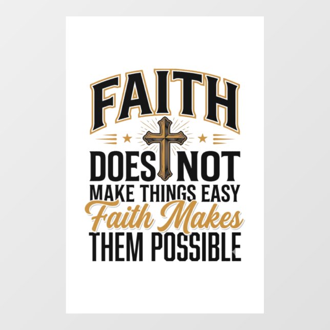 Faith Makes Them Possible Christian Typography Des Window Cling (Sheet)