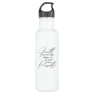 Faith makes things possible 710 ml water bottle
