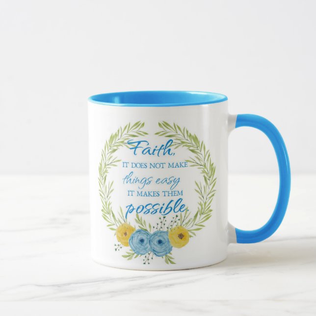 Faith Makes Things Possible Mug (Right)