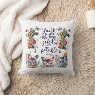 Faith Makes Things Possible Throw Pillow