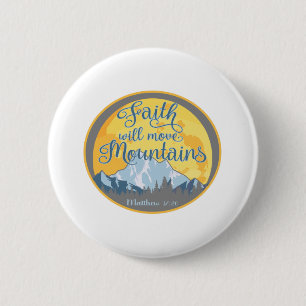 Faith Move Mountains Christian Design 2 Inch Round Button