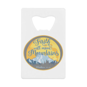 Faith Move Mountains Christian Design Credit Card Bottle Opener