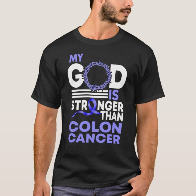 Faith My God Is Stronger Than Colon Cancer T-Shirt (Front)