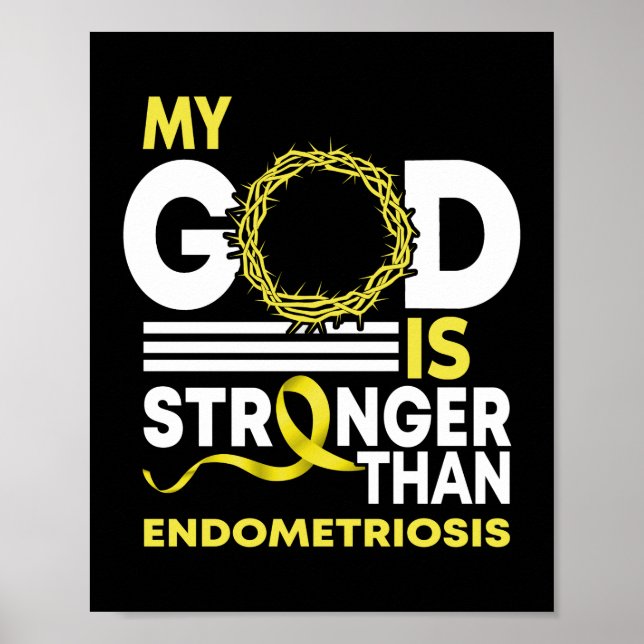 Faith My God Is Stronger Than Endometriosis Poster (Front)
