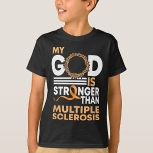Faith My God Is Stronger Than Multiple Sclerosis A T-Shirt
