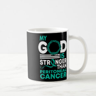Faith My God Is Stronger Than Peritoneal Cancer Aw Coffee Mug