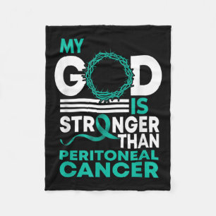 Faith My God Is Stronger Than Peritoneal Cancer Aw Fleece Blanket