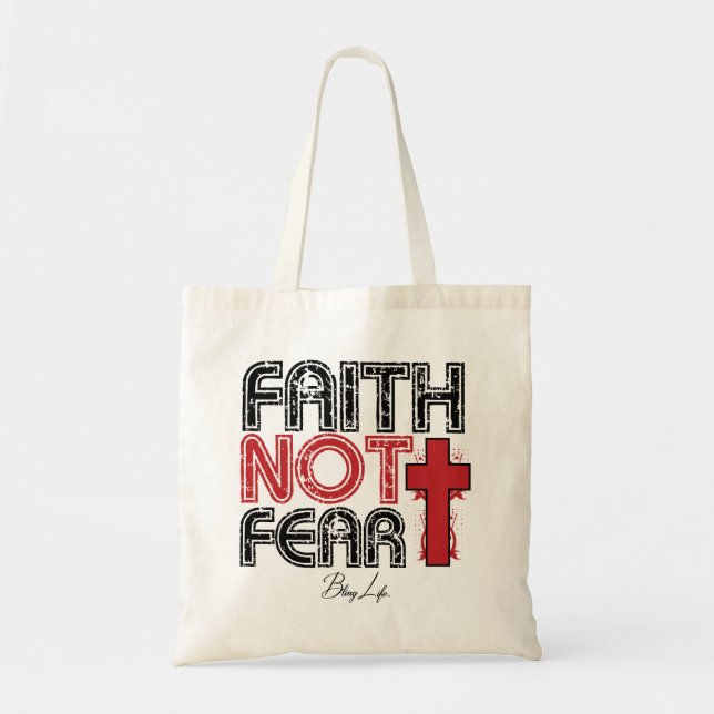 Faith Not Fear Bling Life Budget Tote (Front)