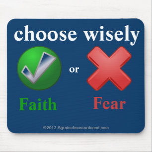 Faith or fear choose wisely mouse pad