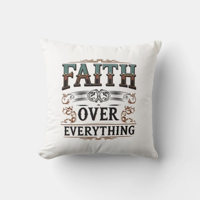 Faith Over Everything – Relentless Soul Tee Throw Pillow (Front)