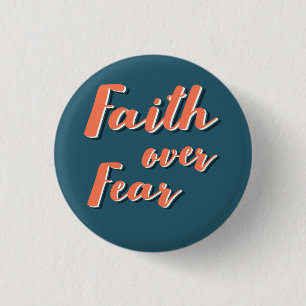 Faith over Fear 1 Inch Round Button