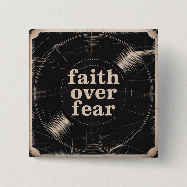 Faith Over Fear 2 Inch Square Button (Front)