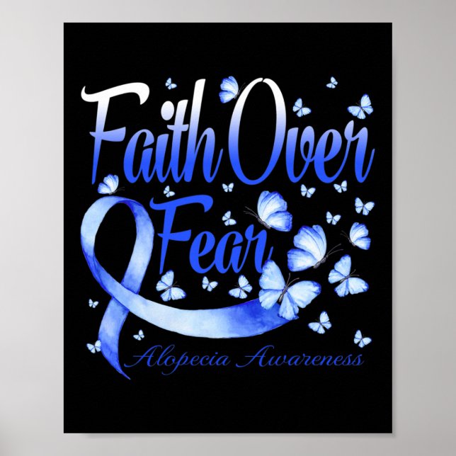 Faith Over Fear Alopecia Awareness Butterfly  Poster (Front)