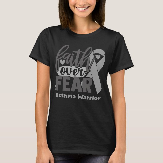 Faith Over Fear Asthma Awareness T-Shirt (Front)