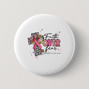 Faith Over Fear Breast Cancer Awareness Christian 2 Inch Round Button
