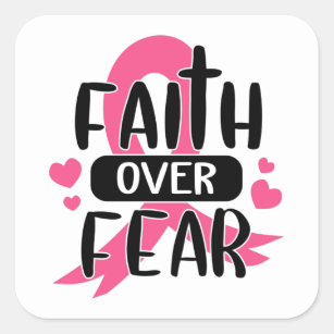 Faith Over Fear Breast Cancer Awareness Square Sticker