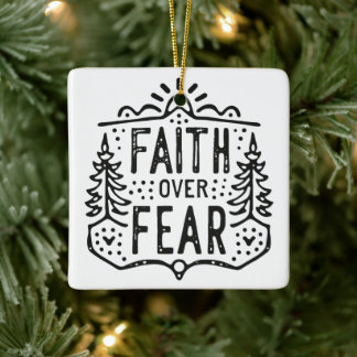 Faith over fear ceramic ornament