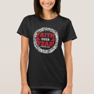 Faith Over Fear Christ Religious Pastor Christian  T-Shirt