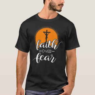 Faith Over Fear Christian Bible Verse Religious T-Shirt